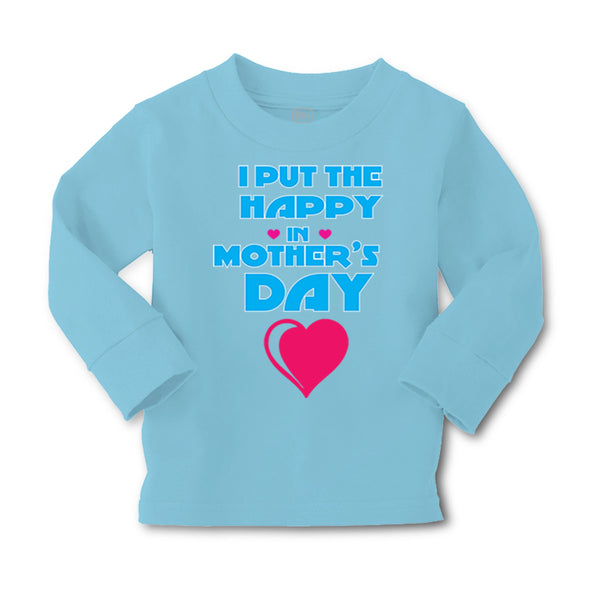 Baby Clothes I Put The Happy in Mother's Day Boy & Girl Clothes Cotton - Cute Rascals