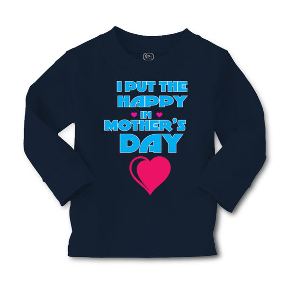 Baby Clothes I Put The Happy in Mother's Day Boy & Girl Clothes Cotton - Cute Rascals