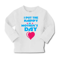 Baby Clothes I Put The Happy in Mother's Day Boy & Girl Clothes Cotton - Cute Rascals