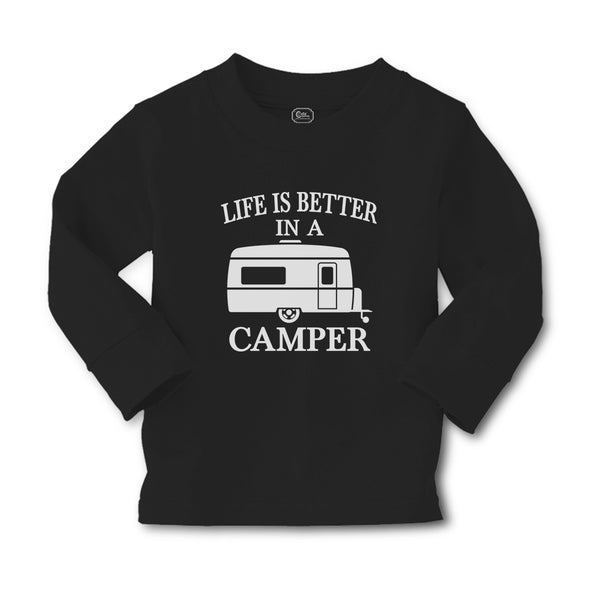 Baby Clothes Life Is Better in A Camping and An Outdoor Adventure Cotton - Cute Rascals