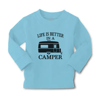 Baby Clothes Life Is Better in A Camping and An Outdoor Adventure Cotton - Cute Rascals