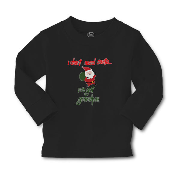 Baby Clothes I Don'T Need Santa I'Ve Got Grandpa!! Boy & Girl Clothes Cotton - Cute Rascals