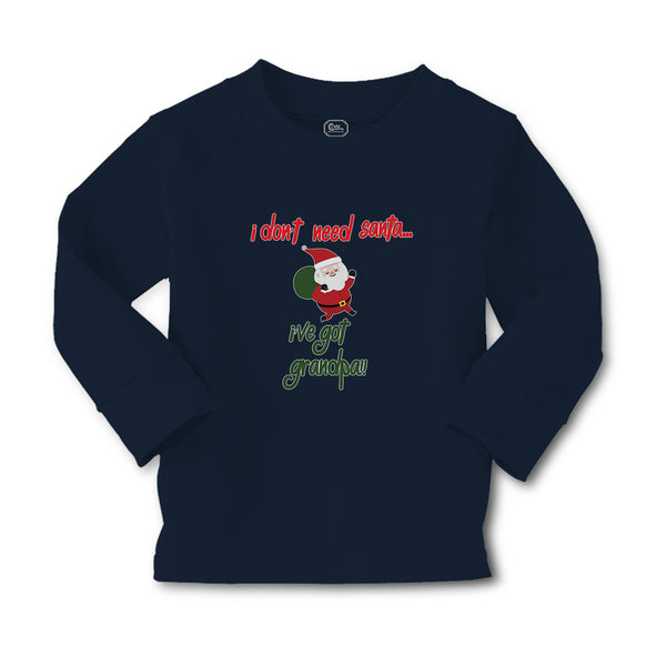 Baby Clothes I Don'T Need Santa I'Ve Got Grandpa!! Boy & Girl Clothes Cotton - Cute Rascals