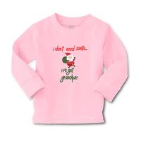 Baby Clothes I Don'T Need Santa I'Ve Got Grandpa!! Boy & Girl Clothes Cotton - Cute Rascals