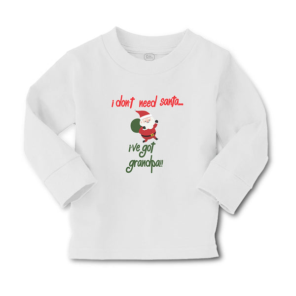 Baby Clothes I Don'T Need Santa I'Ve Got Grandpa!! Boy & Girl Clothes Cotton - Cute Rascals