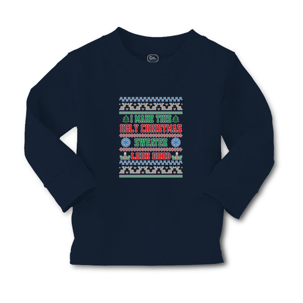 Baby Clothes I Make This Ugly Christmas Sweater Look Good Boy & Girl Clothes - Cute Rascals
