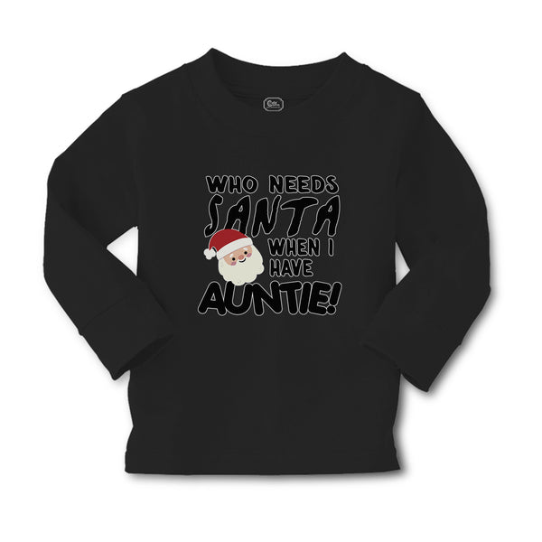 Baby Clothes Who Needs Santa When I Have Auntie! with Santa Face and Hat Cotton - Cute Rascals