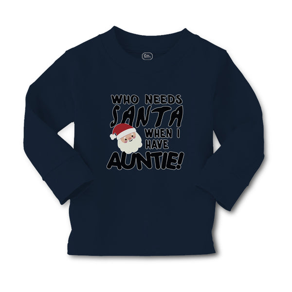 Baby Clothes Who Needs Santa When I Have Auntie! with Santa Face and Hat Cotton - Cute Rascals