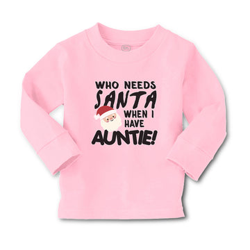 Baby Clothes Who Needs Santa When I Have Auntie! with Santa Face and Hat Cotton