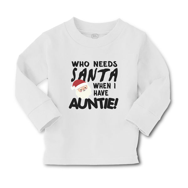 Baby Clothes Who Needs Santa When I Have Auntie! with Santa Face and Hat Cotton - Cute Rascals