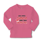 Baby Clothes Who Needs Santa When I Have Grandma! Boy & Girl Clothes Cotton - Cute Rascals