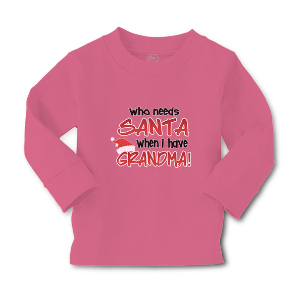 Baby Clothes Who Needs Santa When I Have Grandma! Boy & Girl Clothes Cotton - Cute Rascals