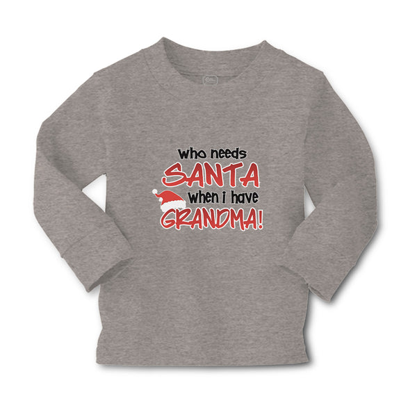 Baby Clothes Who Needs Santa When I Have Grandma! Boy & Girl Clothes Cotton - Cute Rascals