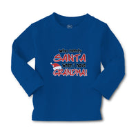 Baby Clothes Who Needs Santa When I Have Grandma! Boy & Girl Clothes Cotton - Cute Rascals