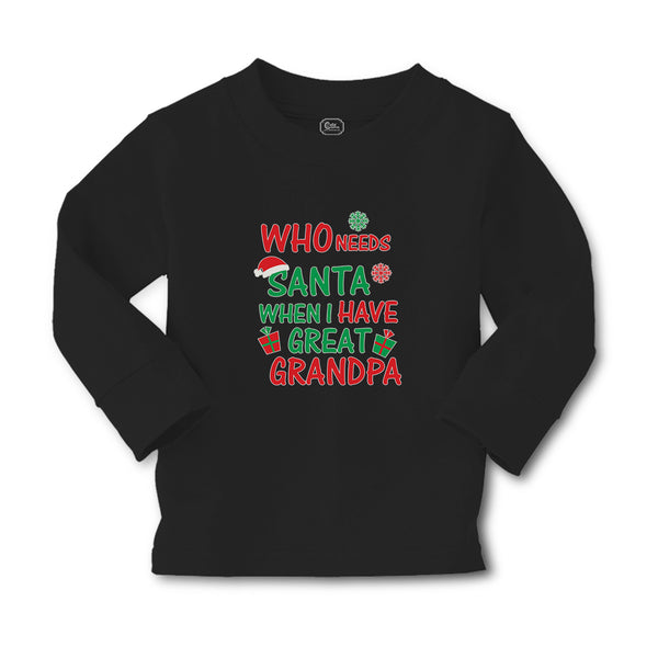 Baby Clothes Who Needs Santa When I Have Great Grandpa with Gifts and Santa Hat - Cute Rascals