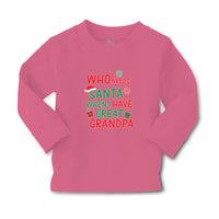 Baby Clothes Who Needs Santa When I Have Great Grandpa with Gifts and Santa Hat - Cute Rascals