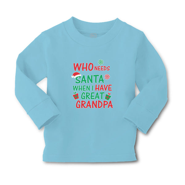 Baby Clothes Who Needs Santa When I Have Great Grandpa with Gifts and Santa Hat - Cute Rascals