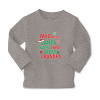 Baby Clothes Who Needs Santa When I Have Great Grandpa with Gifts and Santa Hat - Cute Rascals