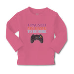 Baby Clothes I Paused My Game to Be Here with Joystick Boy & Girl Clothes Cotton - Cute Rascals