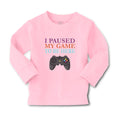 Baby Clothes I Paused My Game to Be Here with Joystick Boy & Girl Clothes Cotton