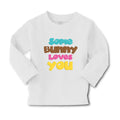 Baby Clothes Some Bunny Loves You A Holidays and Occasions Easter Cotton