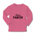 Baby Clothes Future Painter Dream Hobby Artist Boy & Girl Clothes Cotton