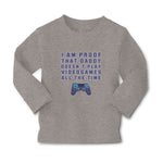 Baby Clothes I'M Proof That Daddy Doesn'T Play Video Games All The Time Cotton - Cute Rascals