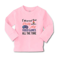 Baby Clothes I'M Proof That Daddy Doesn'T Play Video Games All The Time Cotton - Cute Rascals