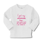 Baby Clothes I Get My Attitude from Well Pretty All of The Women I Am Related to - Cute Rascals