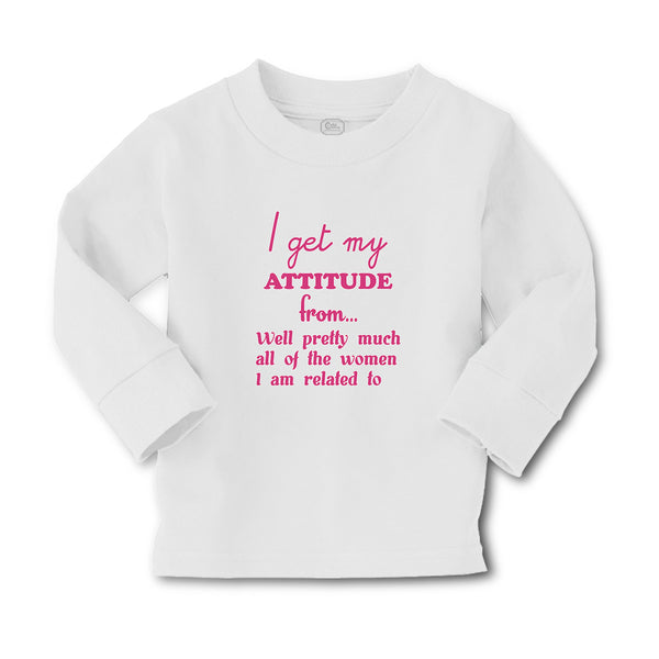Baby Clothes I Get My Attitude from Well Pretty All of The Women I Am Related to - Cute Rascals