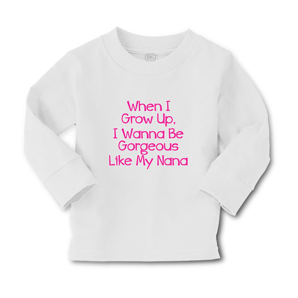Baby Clothes When I Grow Up, I Wanna Be Gorgeous like My Nana Boy & Girl Clothes - Cute Rascals