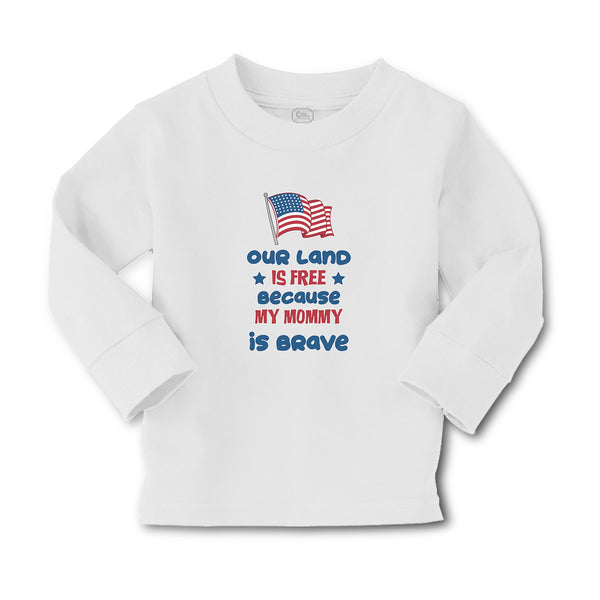 Baby Clothes Our Land Is Free Because My Mommy Is Brave Country Flag and Star - Cute Rascals