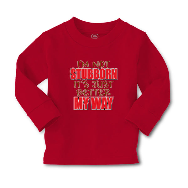 Baby Clothes I'M Not Stubborn It's Just Better My Way Boy & Girl Clothes Cotton - Cute Rascals