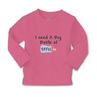 Baby Clothes I Need A Big Bottle of Stfu Feeding Bottle Boy & Girl Clothes - Cute Rascals