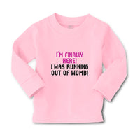Baby Clothes I'M Finally Here!I Was Running out of Womb! Boy & Girl Clothes - Cute Rascals