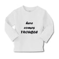 Baby Clothes Here Comes Trouble Style B Funny Humor Boy & Girl Clothes Cotton