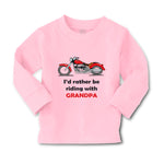 Baby Clothes I'D Rather Be Riding with Grandpa Biking Bike Grandfather Dad - Cute Rascals