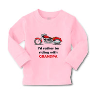 Baby Clothes I'D Rather Be Riding with Grandpa Biking Bike Grandfather Dad - Cute Rascals