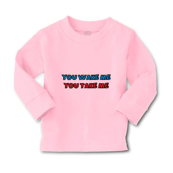 Baby Clothes You Wake Me You Take Me Funny Humor B Boy & Girl Clothes Cotton - Cute Rascals