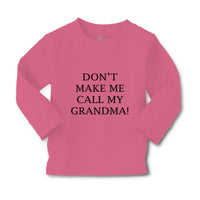 Baby Clothes Don'T Make Me Call My Grandma! Grandmother Grandma Cotton - Cute Rascals