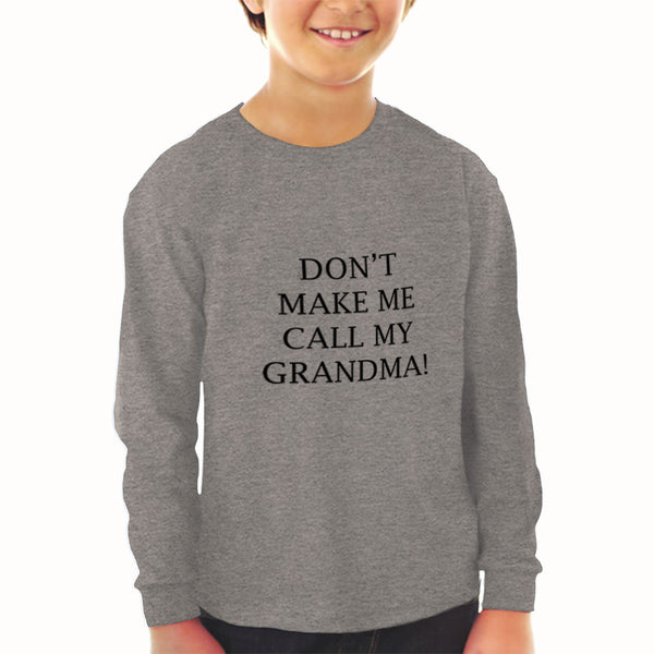 Baby Clothes Don'T Make Me Call My Grandma! Grandmother Grandma Cotton - Cute Rascals
