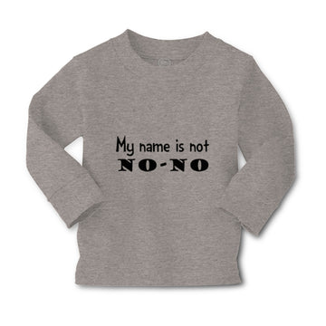 Baby Clothes My Name Is Not No-No Funny Humor Boy & Girl Clothes Cotton