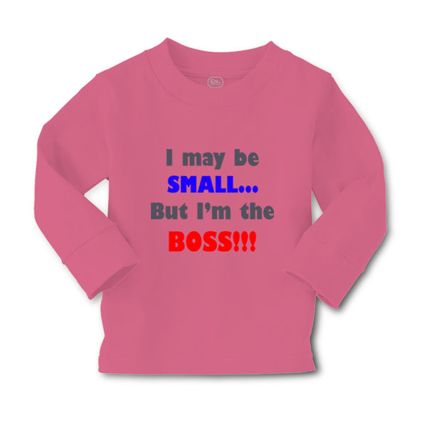 Baby Clothes I May Be Small.. but I'M The Boss!!! Funny Humor Boy & Girl Clothes - Cute Rascals