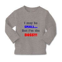 Baby Clothes I May Be Small.. but I'M The Boss!!! Funny Humor Boy & Girl Clothes - Cute Rascals