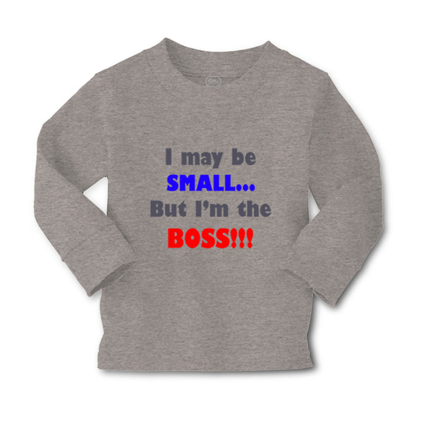 Baby Clothes I May Be Small.. but I'M The Boss!!! Funny Humor Boy & Girl Clothes - Cute Rascals