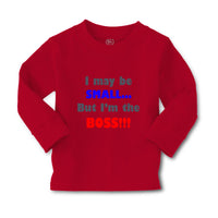Baby Clothes I May Be Small.. but I'M The Boss!!! Funny Humor Boy & Girl Clothes - Cute Rascals