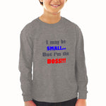 Baby Clothes I May Be Small.. but I'M The Boss!!! Funny Humor Boy & Girl Clothes - Cute Rascals