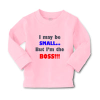Baby Clothes I May Be Small.. but I'M The Boss!!! Funny Humor Boy & Girl Clothes - Cute Rascals
