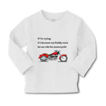 Baby Clothes Crying Daddy Won'T Let Ride Motorcycle Dad Father's Day Cotton - Cute Rascals