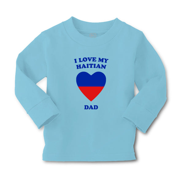 Baby Clothes I Love My Haitian Dad Countries Boy & Girl Clothes Cotton - Cute Rascals